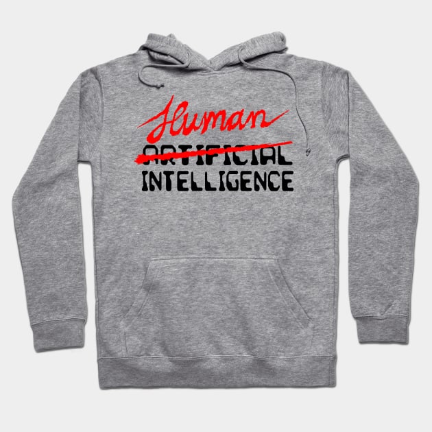 Human Intelligence Hoodie by NewSignCreation